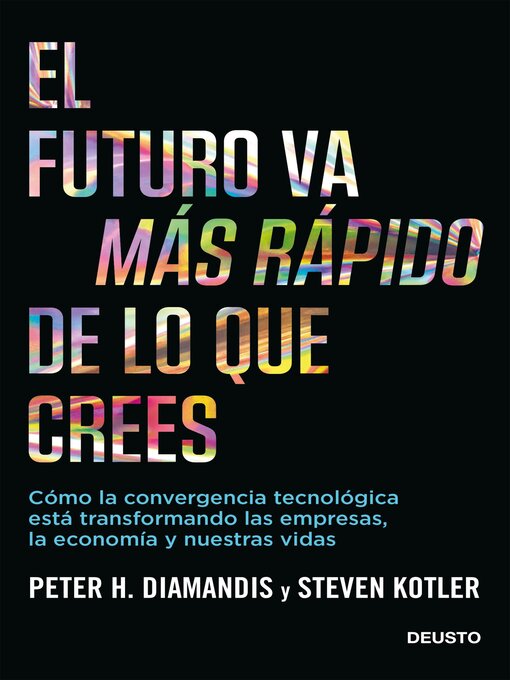 Title details for El futuro va más rápido de lo que crees by Peter Diamandis - Available